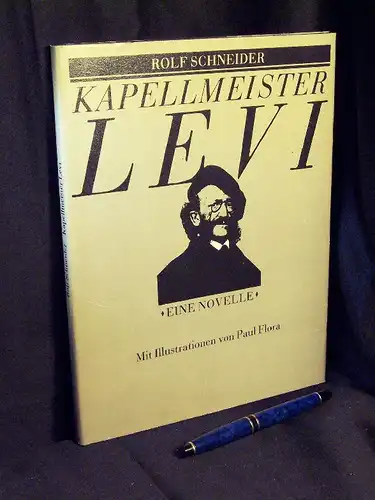 Schneider, Rolf: Kapellmeister Levi - Eine Novelle. 