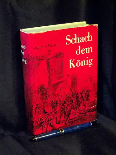 Lazar, Auguste: Schach dem König Phantastische und nüchterne Bilder aus der Französischen Revolution. 