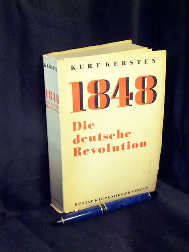 Kersten, Kurt: 1848 Die deutsche Revolution -  LAGERRÄUMUNG. 