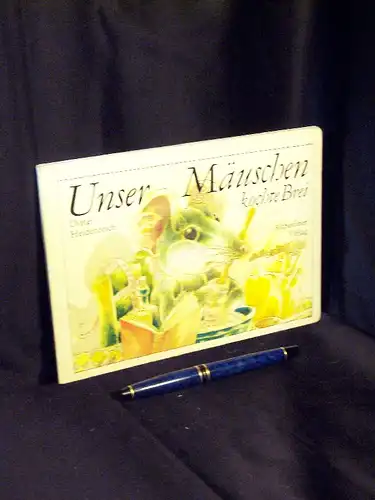 Heidenreich, Dieter: Unser Mäuschen kochte Brei -  LAGERRÄUMUNG. 