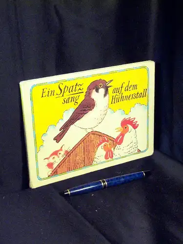 Könner, Alfred: Ein Spatz sang auf dem Hühnerstall -  LAGERRÄUMUNG. 