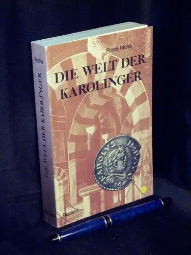 Riche, Pierre: Die Welt der Karolinger - mit 35 Textabbildungen, 23 Tafeln und 4 Karten -  LAGERRÄUMUNG. 