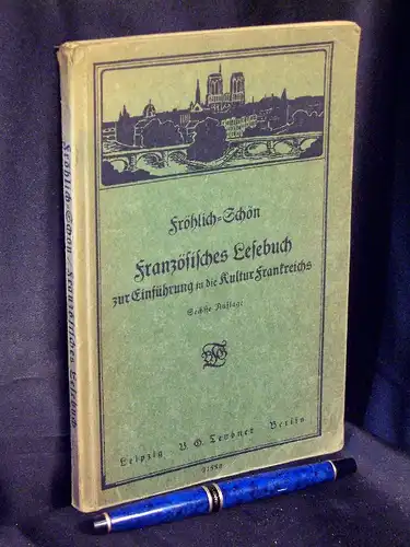 Fröhlich und Schön (Herausgeber): Französisches Lesebuch zur Einführung in die Kultur Frankreichs. 