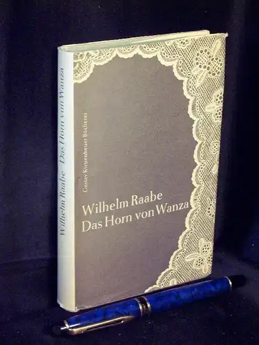Raabe, Wilhelm: Das Horn von Wanza - Erzählung - aus der Reihe: Gustav Kiepenheuer Bücherei - Band: 25. 