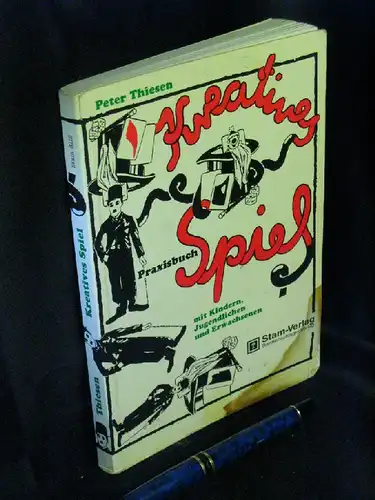 Thiesen, Peter: Kreatives Spiel mit Kindern, Jugendlichen und Erwachsenen - Praxisbuch - aus der Reihe: Stam - Band: 8112 LAGERRÄUMUNG. 