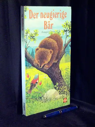 Crozat, Francois: Der neugierige Bär -  LAGERRÄUMUNG. 