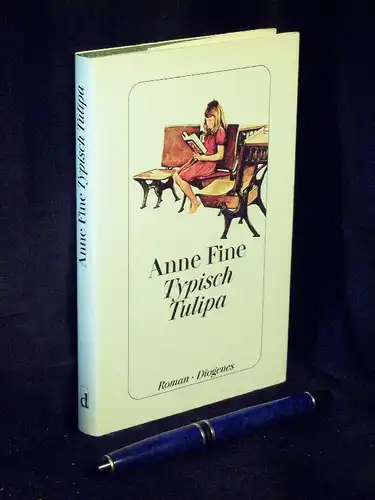 Fine, Anne: Typisch Tulipa - Roman. 