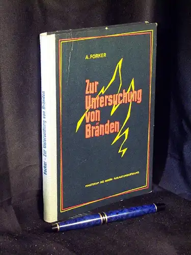 Forker, Armin: Zur Untersuchung von Bränden -  LAGERRÄUMUNG. 