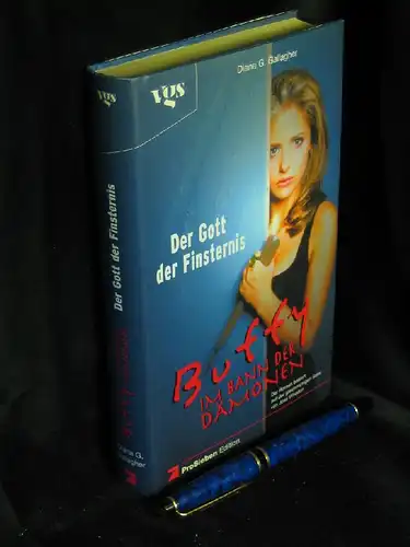 Gallagher, Diana G: Der Gott der Finsternis - Buffy - Buffy im Bann der Dämonen - aus der Reihe: ProSieben Edition -  LAGERRÄUMUNG. 