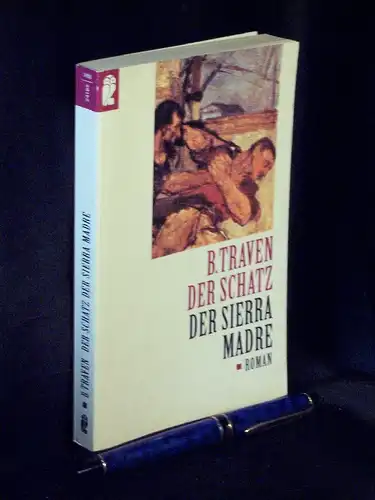 Traven, B: Der Schatz der Sierra Madre - Roman - aus der Reihe: Ullstein - Band: 24169. 