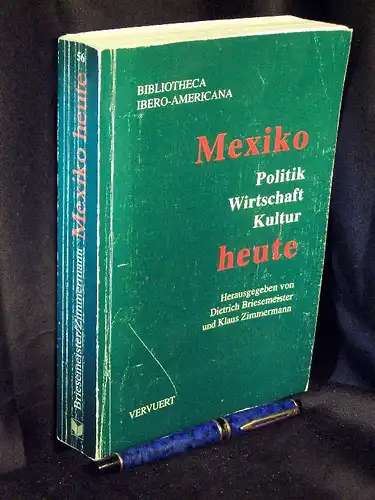 Briesemeister, Dietrich und Klaus Zimmermann (Herausgeber): Mexiko heute - Politik, Wirtschaft, Kultur - aus der Reihe: Bibliotheca Ibero-Americana - Band: 56 LAGERRÄUMUNG. 