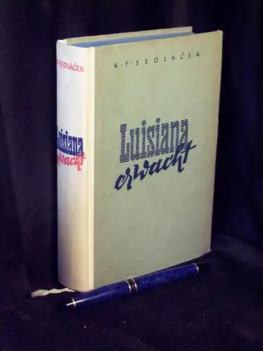 Sedlacek, K.F: Lusiana erwacht - Die Geschichte einer Woche -  LAGERRÄUMUNG. 