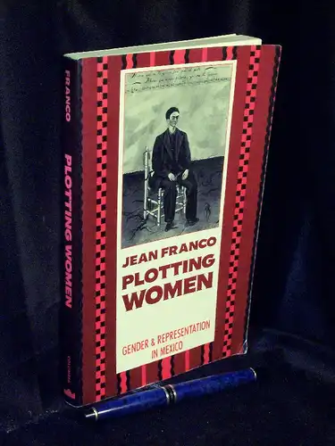 Franco, Jean: Plotting woman - Gender et representation in Mexico -  LAGERRÄUMUNG. 
