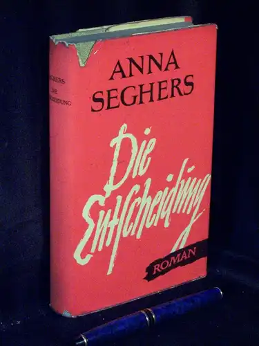 Seghers, Anna: Die Entscheidung - Roman -  LAGERRÄUMUNG. 