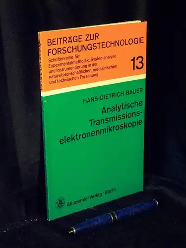 Bauer, Hans-Dietrich: Analytische Transmissionselektronenmikroskopie - aus der Reihe: Beiträge zur Forschungstechnologie - Band: 13 LAGERRÄUMUNG. 