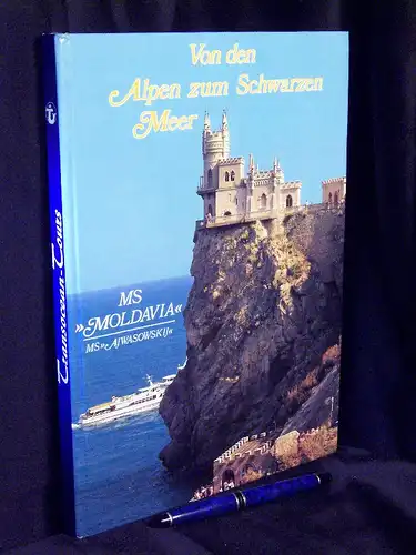 Schöpke, Karin sowie Günter: Von den Alpen zum Schwarzen Meer. 