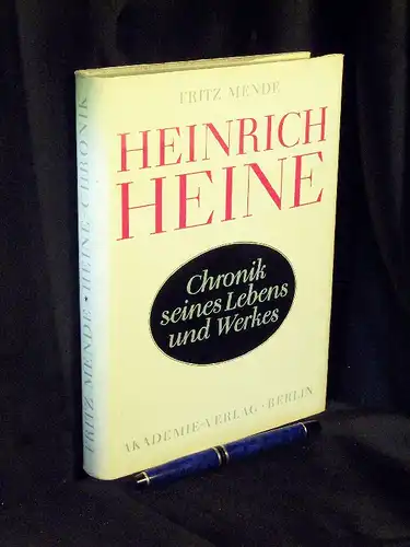 Mende, Fritz: Heinrich Heine -. Chronik seines Lebens und Werkes. 