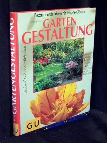 Simon, Herta: Gartengestaltung - Bezaubernde Ideen für schöne Gärten. 