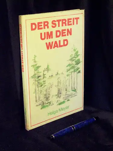 Meyer, Helga: Der Streit um den Wald. 