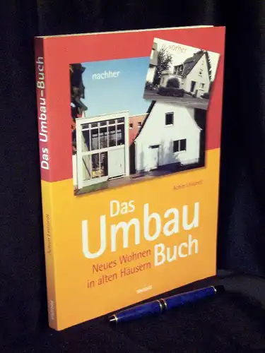 Linhardt, Achim: Das Umbaubuch - Neues Wohnen in alten Häusern (Umbau-Buch). 