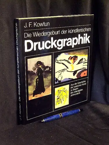 Kowtun, J.F: Die Wiedergeburt der künstlerischen Druckgraphik - Aus der Geschichte der russischen Kunst zu Beginn des zwanzigsten Jahrhunderts -  LAGERRÄUMUNG. 