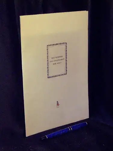 Hanbowski, Jerzy: Den Kindern das Andenken der Welt -  LAGERRÄUMUNG. 