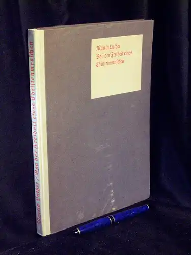 Luther, Martin: Von der Freiheit eines Christenmenschen 1520. 