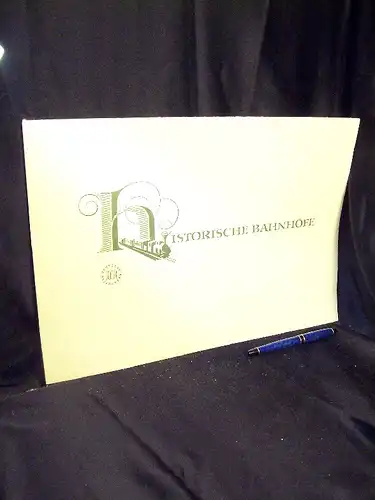 Kirsche, Hans Joachim: Historische Bahnhöfe -  LAGERRÄUMUNG. 