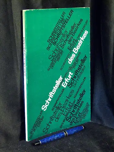 Greiner-Mai, Herbert (Zusammenstellung): Schriftsteller des Bezirkes Erfurt - Mitglieder und Kandidaten des Schriftstellerverbandes der DDR -  LAGERRÄUMUNG. 