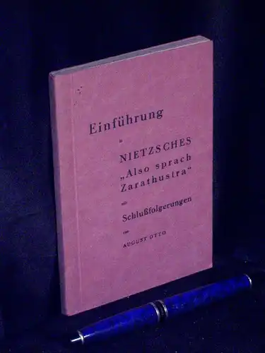 Otto, August: Einführung in Nietzsches 'Also sprach Zarathustra' mit Schlußfolgerungen -  LAGERRÄUMUNG. 