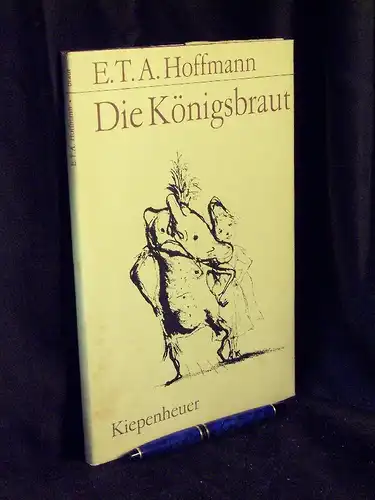 Hoffmann, E.T.A: Die Königsbraut -  LAGERRÄUMUNG. 