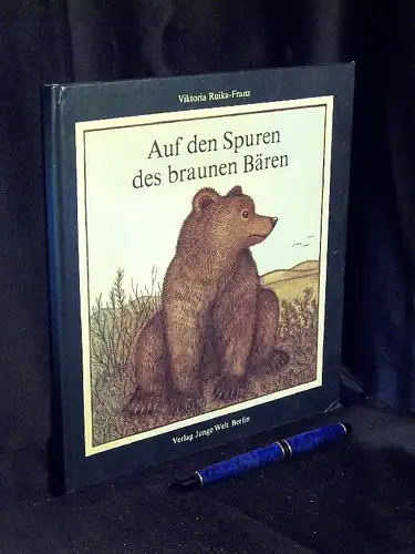 Ruika-Franz, Viktoria: Auf den Spuren des braunen Bären. 