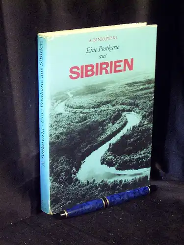 Binkowski, Andrzej: Eine Postkarte aus Sibirien -  LAGERRÄUMUNG. 