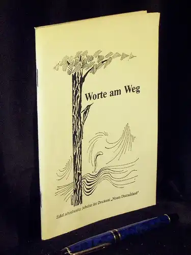 Worte am Weg - Anthologie des Zirkels schreibender Arbeiter der Druckerei 'Neues Deutschland'. 