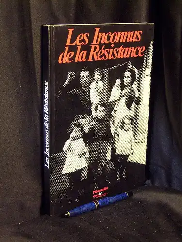 Benoit, Floriane sowie Charles Silvestre: Les Inconnus de la Resistance. 