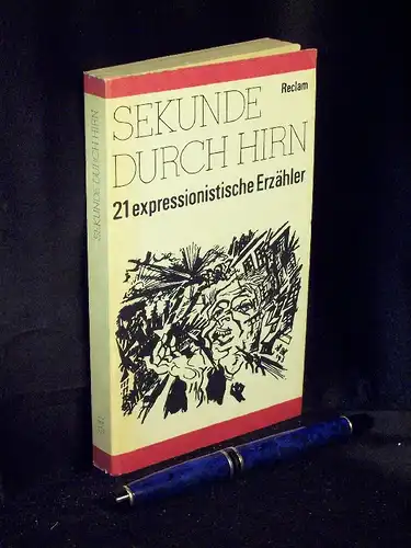 Rietzschel, Thomas (Herausgeber): Sekunde durch Hirn - 21 expressionistische Erzähler - aus der Reihe: Reclams Universal-Bibliothek - Band: 941. 