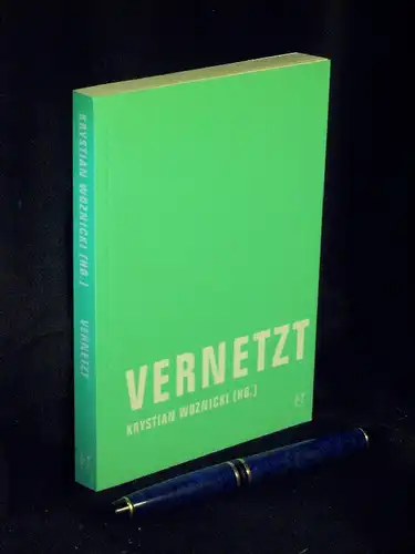 Woznicki, Krystian (Herausgeber): Vernetzt -  LAGERRÄUMUNG. 