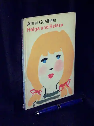Geelhaar, Anne: Helga und Helsza -  LAGERRÄUMUNG. 
