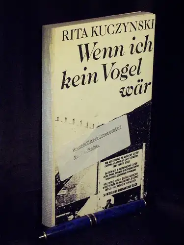 Kuczynski, Rita: Wenn ich kein Vogel wär (Leseexemplar) - Erzählung -  LAGERRÄUMUNG. 