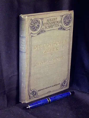 Strindberg, August: Die gotischen Zimmer - Familienschicksale vom Jahrhundertende - aus der Reihe: August Strindbergs Schriften - Band: II. Abteilung Romane und Novellen - Band 11 LAGERRÄUMUNG. 