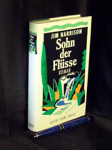 Harrison, Jim: Sohn der Flüsse - Roman. 