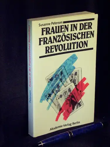 Petersen, Susanne: Frauen in der Französischen Revolution - Dokumente, Kommentare, Bilder -  LAGERRÄUMUNG. 