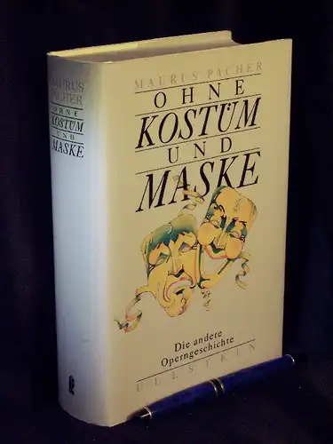 Pacher, Maurus: Ohne Kostüm und Maske - Die andere Operngeschichte -  LAGERRÄUMUNG. 