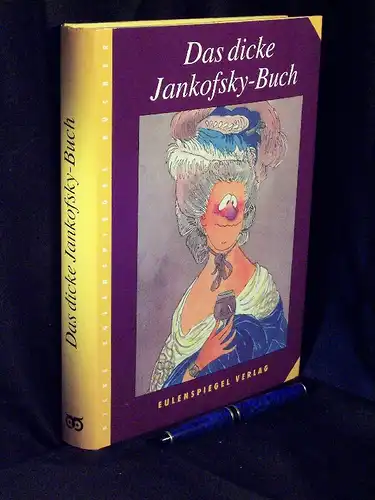 Schnitzler, Sonja (Herausgeber): Das dicke Jankofsky-Buch -  LAGERRÄUMUNG. 