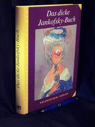 Schnitzler, Sonja (Herausgeber): Das dicke Jankofsky-Buch. 