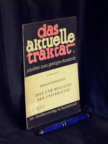 Henselmann, Hermann: Idee und Realität der Universität - Friedrich-Schiller-Universität zu Jena - aus der Reihe: Das aktuelle Traktat - Band: 4. 