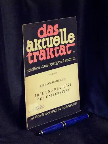 Henselmann, Hermann: Idee und Realität der Universität - Friedrich-Schiller-Universität zu Jena - aus der Reihe: Das aktuelle Traktat - Band: 4 LAGERRÄUMUNG. 