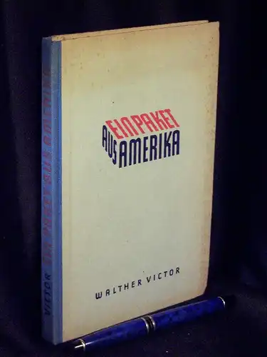 Victor, Walther: Ein Paket aus Amerika. 