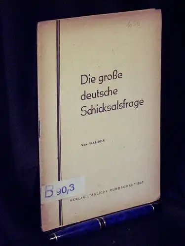 Walden: Die große deutsche Schicksalsfrage. 