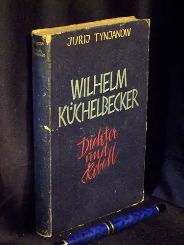 Tynjanow, Jurij: Wilhelm Küchelbecker - Dichter und Rebell -  LAGERRÄUMUNG. 